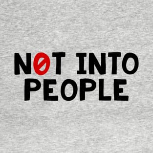 Not Into People T-Shirt